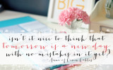 Anne Of Green Gables Quote, Tomorrow Is A New Day Quote