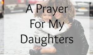 Prayer for my daughters