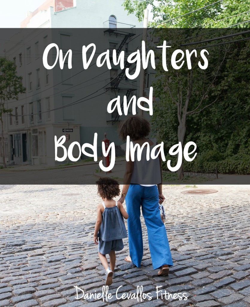 How to Encourage a Positive Body Image for our Daughters
